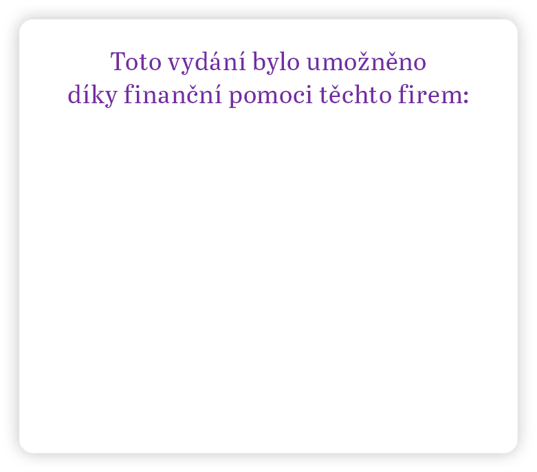 Toto vydání bylo umožněno díky finanční pomoci těchto firem:
