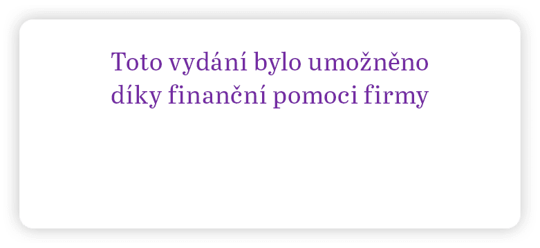 Toto vydání bylo umožněno díky finanční pomoci firmy