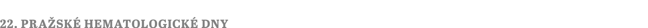 22  pražské hematologické dny