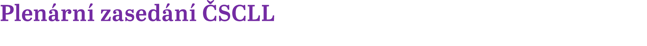 Plenární zasedání ČSCLL 