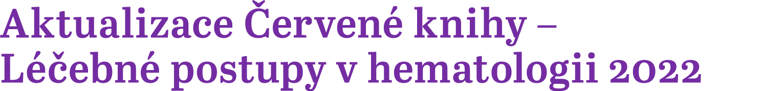 Aktualizace Červené knihy   Léčebné postupy v hematologii 2022 