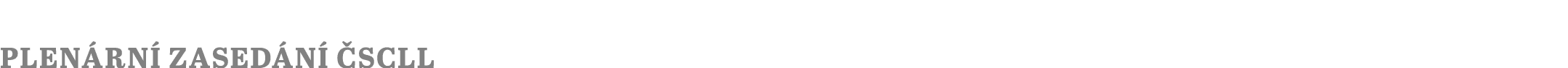 Plenární zasedání ČSCLL