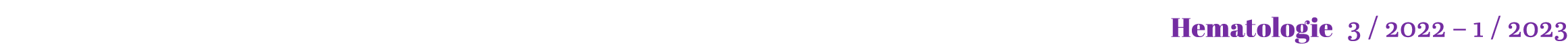 Hematologie 3 / 2022 – 1 / 2023