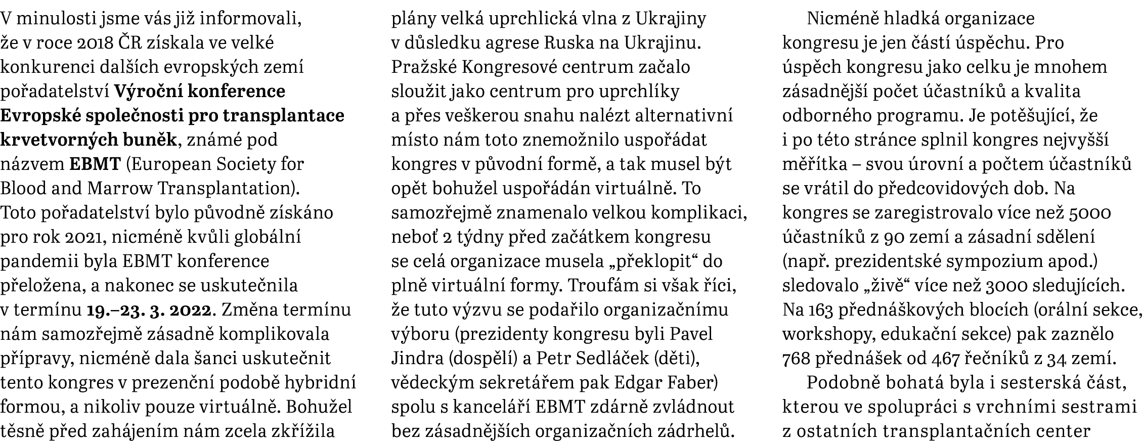 V minulosti jsme v s ji informovali,  e v roce 2018  R z skala ve velk  konkurenci dal  ch evropsk ch zem  po adatel...