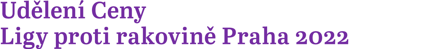 Ud len Ceny Ligy proti rakovin  Praha 2022 