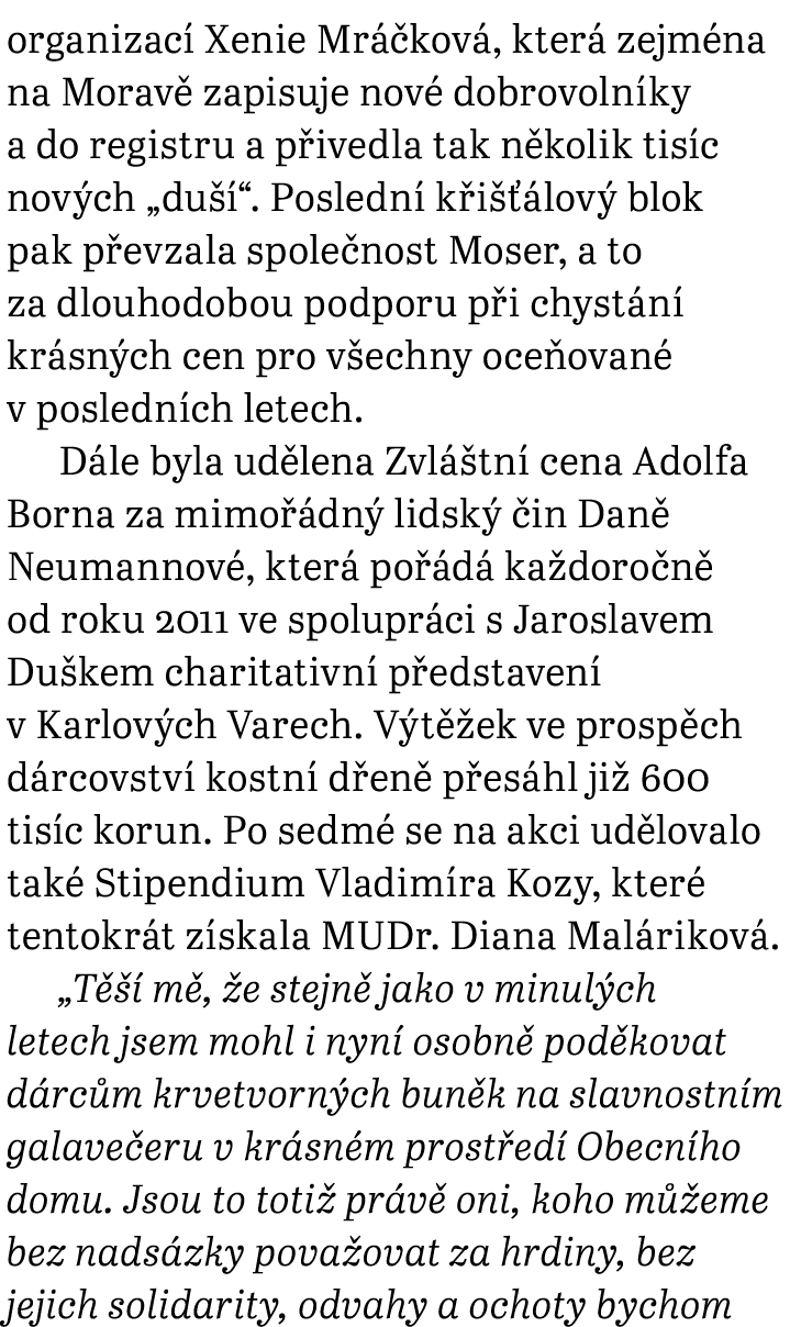 organizac Xenie Mr  kov , kter  zejm na na Morav  zapisuje nov  dobrovoln ky a do registru a p ivedla tak n kolik ti...