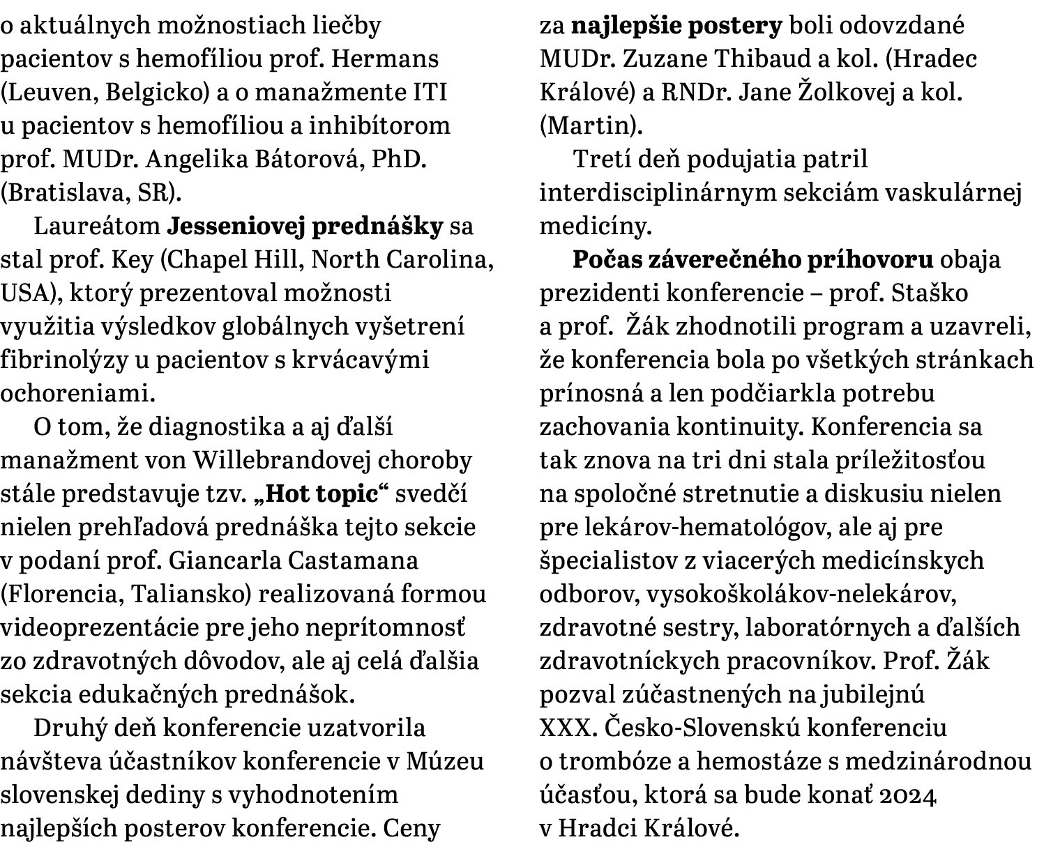 o aktu lnych mo nostiach lie by pacientov s hemof liou prof. Hermans (Leuven, Belgicko) a o mana mente ITI u paciento...