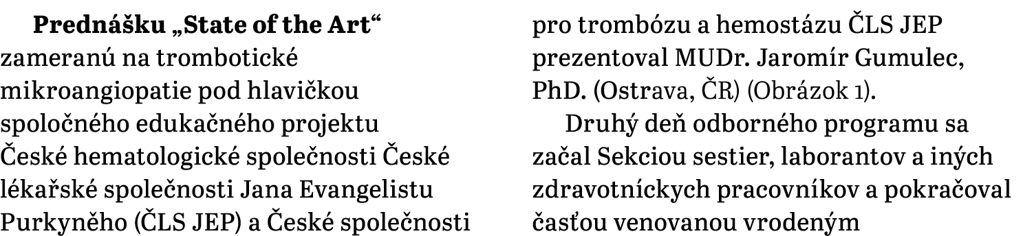 Predn ku „State of the Art“ zameran  na trombotick  mikroangiopatie pod hlavi kou spolo n ho eduka n ho projektu  es...