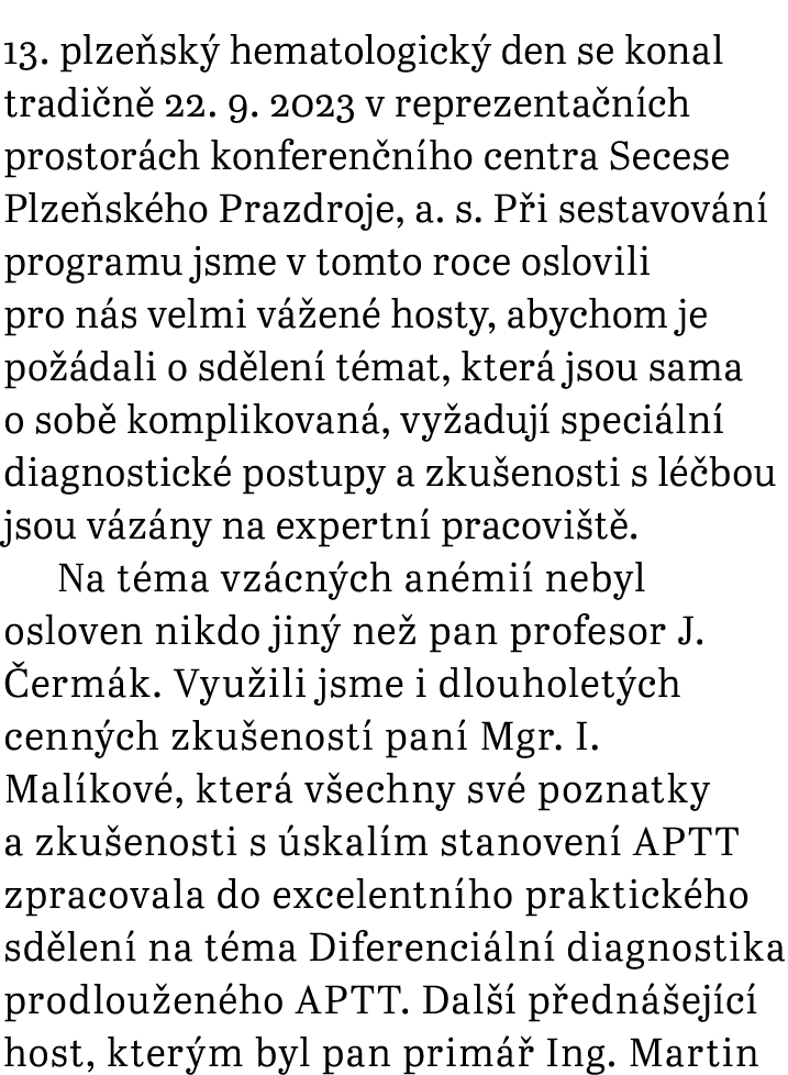 13. plze sk hematologick  den se konal tradi n  22. 9. 2023 v reprezenta n ch prostor ch konferen n ho centra Secese...