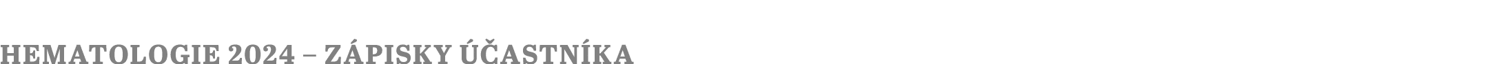 Hematologie 2024 – z pisky  astn ka