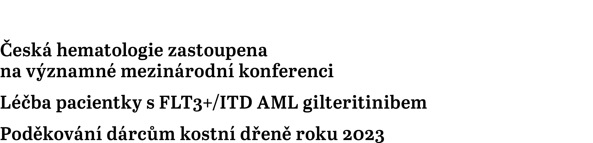  esk hematologie zastoupena na v znamn  mezin rodn  konferenci L  ba pacientky s FLT3+/ITD AML gilteritinibem Pod ko...