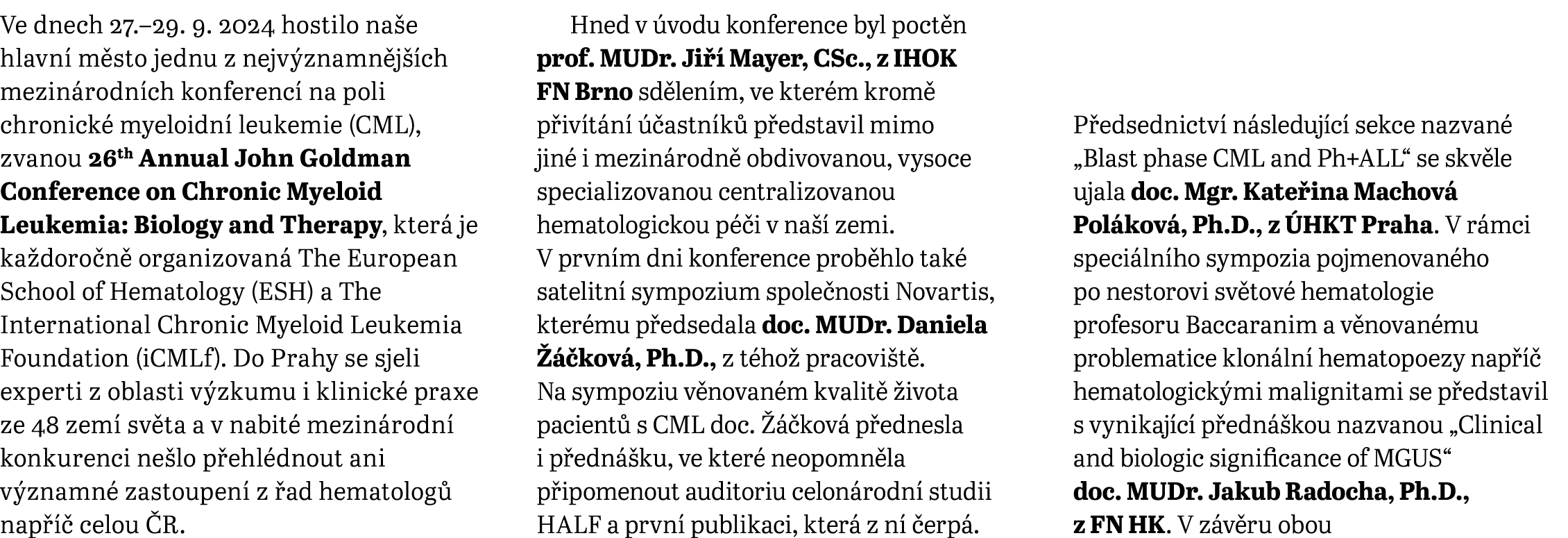 Ve dnech 27.–29. 9. 2024 hostilo na e hlavn m sto jednu z nejv znamn j  ch mezin rodn ch konferenc  na poli chronick...