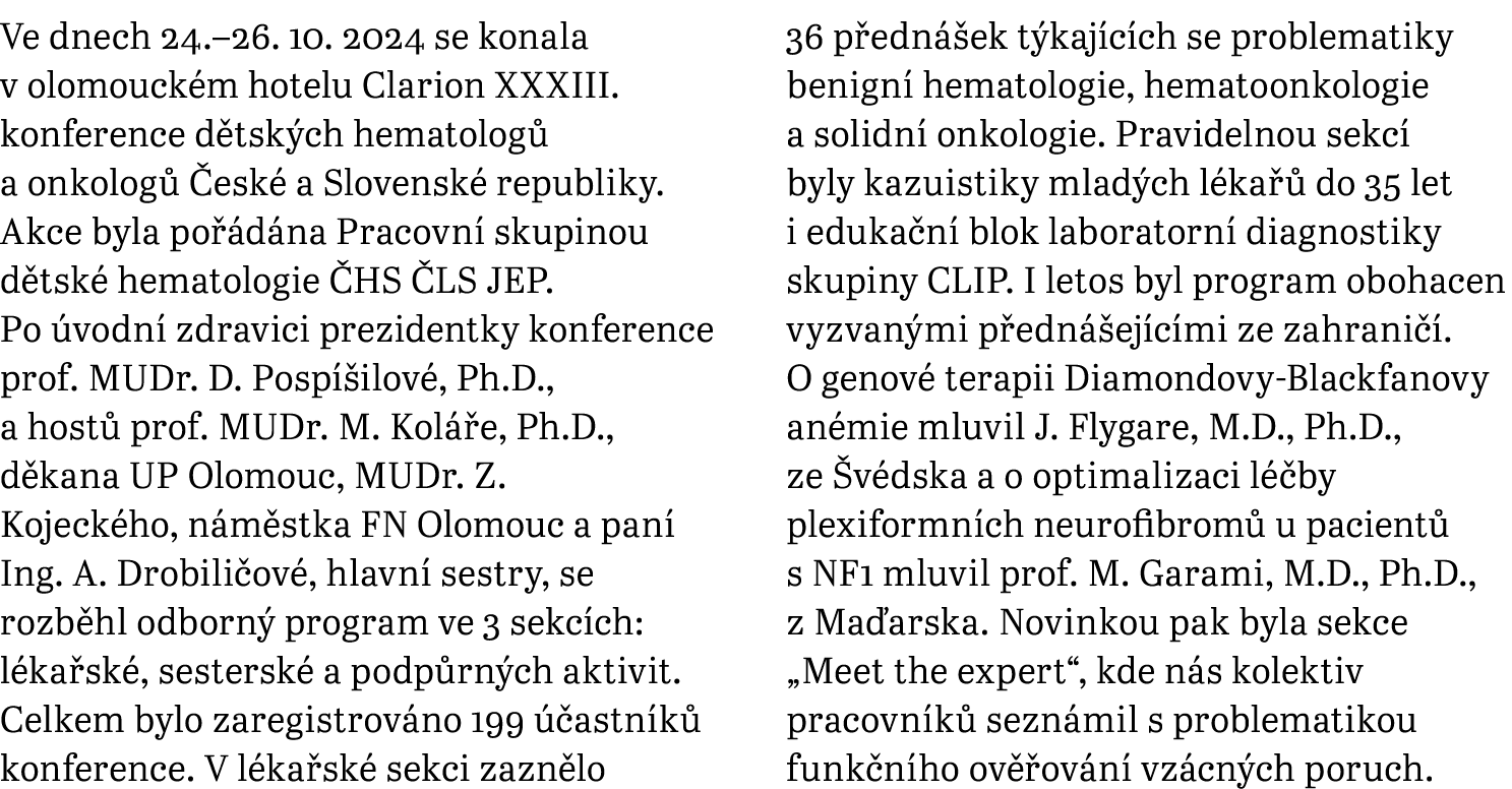 Ve dnech 24.–26. 10. 2024 se konala v olomouck m hotelu Clarion XXXIII. konference d tsk ch hematolog a onkolog   es...