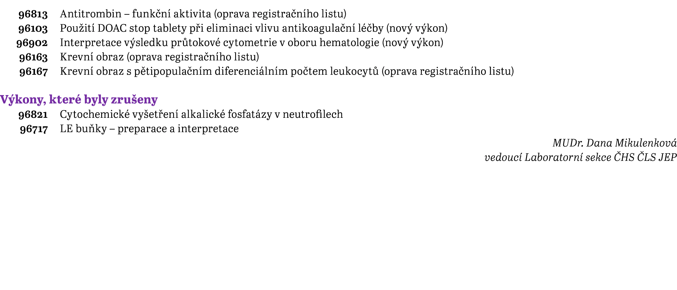  96813 Antitrombin – funk n aktivita (oprava registra n ho listu) 96103 Pou it  DOAC stop tablety p i eliminaci vliv...